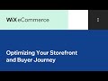 Wix eCommerce | Optimizing Your Storefront & Buyer Journey