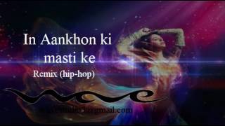 In Aankhon Ki Masti Ke Remix Hip-hop