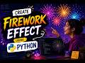 🚀 Python Firework Animation Tutorial for Beginners