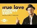 Maher Zain - True Love | ماهر زين | (Vocals Only - بدون موسيقى) | Lyric Video