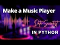 Create your own music player using python | Data Scientist