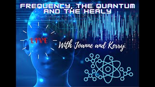 Frequency,  The Quantum and The Healy