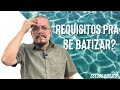 Requisitos para se batizar? - Estudo Bíblico e Teológico