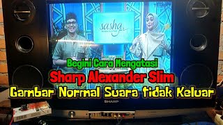 Cara Mengatasi TV Sharp Slim Tidak Bersuara | Tidak Keluar Suara | Suara Tidak Ada