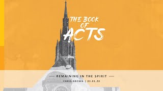 Message 05- Remaining In The Spirit (The Book of Acts)