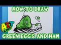 How to Draw GREEN EGGS AND HAM!!!