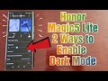 Honor Magic 5 Lite 2 Ways to Turn On The DARK-MODE Apply DARK-THEME Make Everything Dark On All Apps