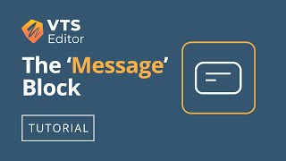 VTS Editor Tutorial - The 'Message' Block