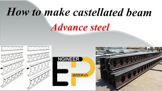 #pshtewan #kareem  How to make castellated beam in #Advance_steel