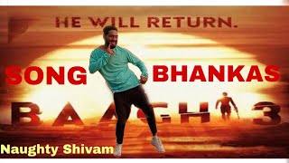 Bhankas song dance video / Choreography by Naughty Shivam/ Baaghi 3 song / Naughty guyz dance acade