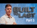 Built to Last (Part 3) | Pastor Eddie Trayers | Summit Church