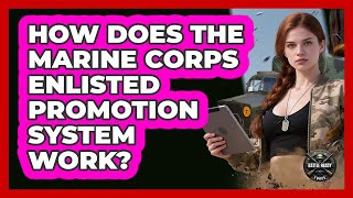 How Does The Marine Corps Enlisted Promotion System Work? - Battle Ready Force
