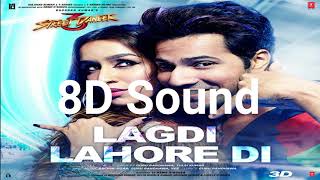 New lagdi lahore diya song in 8D sound