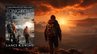 LONG ROAD HOME VOL. 1 | FREE Full-Length Audiobook | Thriller Post-Apocalyptic #audiobook