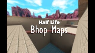 Half Life Bunny Hop Maps [2018]