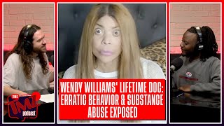 Wendy Williams' Erratic Behavior & Substance Abuse Exposed In New Lifetime Doc | The TMZ Podcast