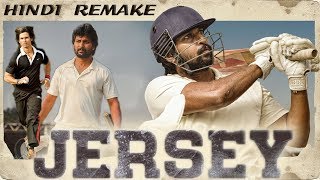Jersey (2019) South Indian Blockbuster Movie Remade In Hindi | Upcoming South Movies Remake In Hindi
