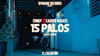 Conep & Casper Magico - 15 Palos (Video Oficial)