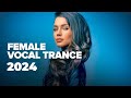 FEMALE VOCAL TRANCE 2024 [FULL ALBUM]