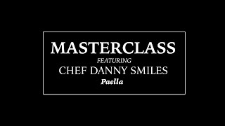 MasterClass Chef Danny Smiles • Paella