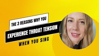 The 3 Reasons Why Singers Experience Throat Tension