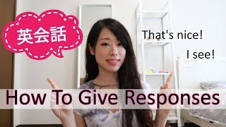 すぐ使おう！会話が盛り上がる英語のあいづち紹介 // Giving Responses in English