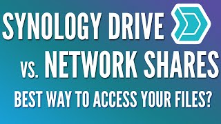 Is it better to use Synology Drive or a Mapped Network Drive?