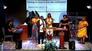 Giving to God From the Leftovers! Malachi 1:13 - 14, 3:7 - 11  Pastor John Robinson III