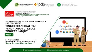 Pelatihan Lanjutan Google Workspace Education:Tingkatkan Kualitas Pengajaran di Kelas tingkat Lanjut