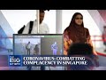 Coronavirus: Combatting complacency in Singapore | THE BIG STORY | The Straits Times