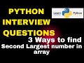 Second Largest number in a Python List | TOP Python Interview Questions | Second Largest number