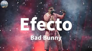 Bad Bunny - Efecto (Letras)