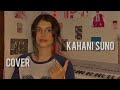 KAHANI SUNO 2.0 | Cover | Without Music | Nehaal Naseem