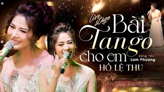 Tuyệt Phẩm Âm Nhạc Gây Nổi Da Gà BÀI TANGO CHO EM - Hồ Lệ Thu | Live Phòng Trà Không Tên