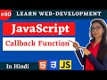 JavaScript: what is callback function in js in hindi ? | #80 #javascriptinhindi  #callbackfunction