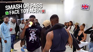 SMASH OR PASS BUT FACE TO FACE UK EDITION!!