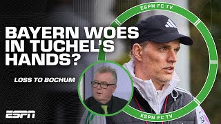 Thomas Tuchel to blame? 🤔 Stevie makes a statement after Bayern's loss to Bochum | ESPN FC