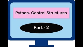Class-8 || Computer || Python-Control Structures || Part-2