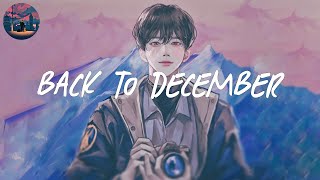 Back to December 📷 A playlist of chill songs that give u vibes