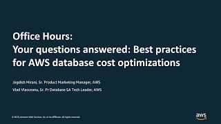 Your questions answered: Best practices for AWS database cost optimizations- AWS Office Hours