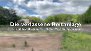 Die verlassene Reitanlage LostPlace Saar-Rhein