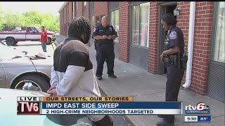 IMPD sweep targets 2 high-crime neighborhoods