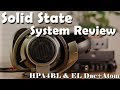 Solid State System Review - Fostex HPA4BL & JDS Labs EL Dac+Atom AMP