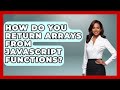 How Do You Return Arrays From JavaScript Functions? - JavaScript Toolkit