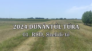 2024.07 Dunántúl túra 01: RSD, Szelidi-tó (4K)