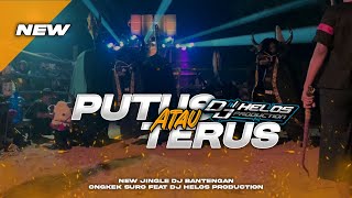 DJ BANTENGAN ONGKEK SURO❗PUTUS ATAU TERUS REMIXER BY@djhelossproductionprc5186