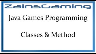 Java Games Programming Tut05 - Classes & Methods