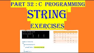 Video 32: C Programming, String Exercises