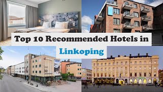Top 10 Recommended Hotels In Linkoping | Best Hotels In Linkoping