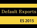 ES6 and Typescript Tutorial - 27 - Default Exports